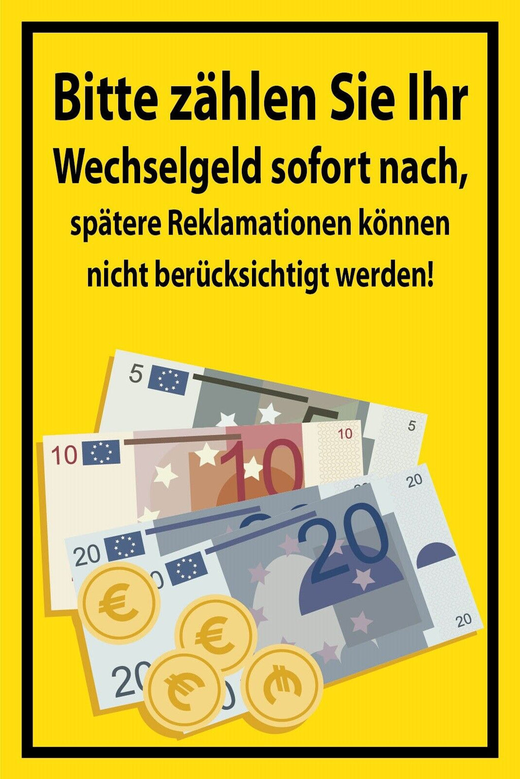 Schild Bitte zählen Sie Wechselgeld nach 12x18 / 20x30 / 30x40 Blech od. Holz