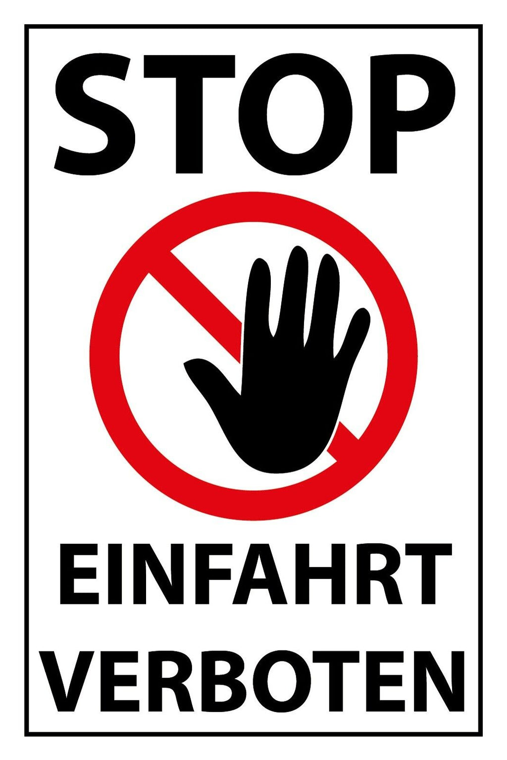 Schild Stop Einfahrt verboten Hand 12x18 / 20x30 / 30x40 Blech od. Holz