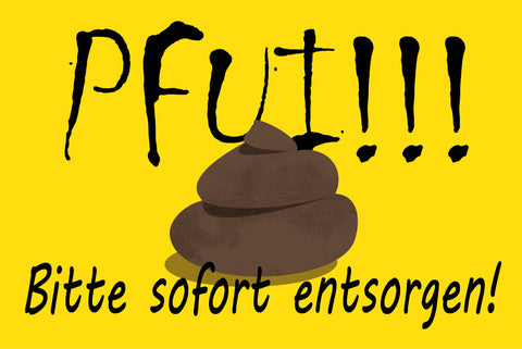 Schild Pfui! Bitte sofort entsorgen 12x18 / 20x30 / 30x40 Blech od. Holz