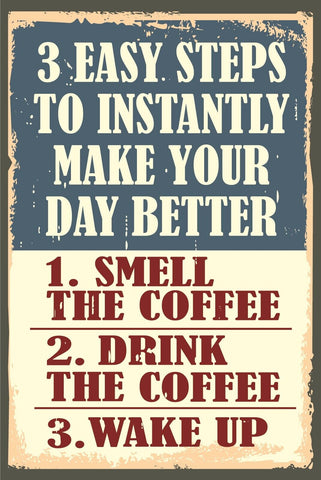 Nostalgie Schild 3 Easy Steps Coffee Kaffee 12x18 / 20x30 / 30x40 Blech od. Holz