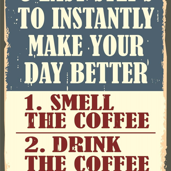 Nostalgie Schild 3 Easy Steps Coffee Kaffee 12x18 / 20x30 / 30x40 Blech od. Holz