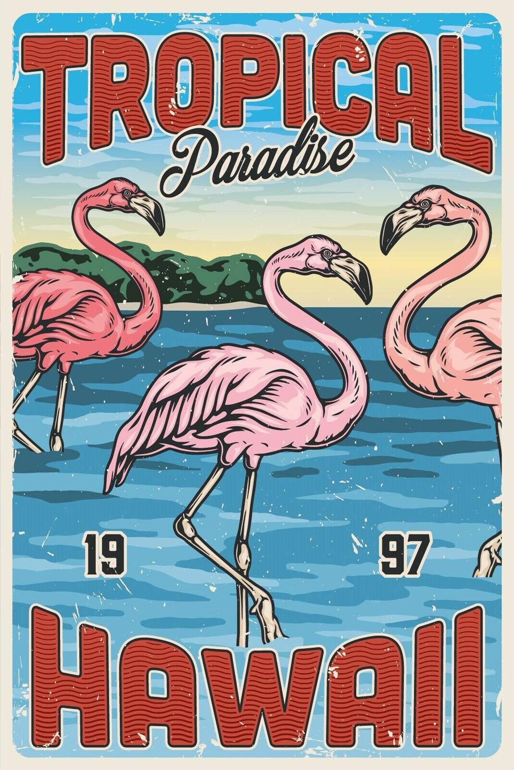 Nostalgie Schild Tropical Paradise Hawaii 97 12x18 / 20x30 / 30x40 Blech od.Holz