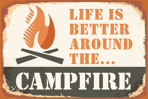 Nostalgie Schild Life Better Campfire Feuer 12x18 / 20x30 / 30x40 Blech od. Holz