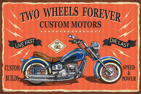 Nostalgie Schild Two Wheels Forever Motorrad 12x18 / 20x30 / 30x40 Blech od.Holz