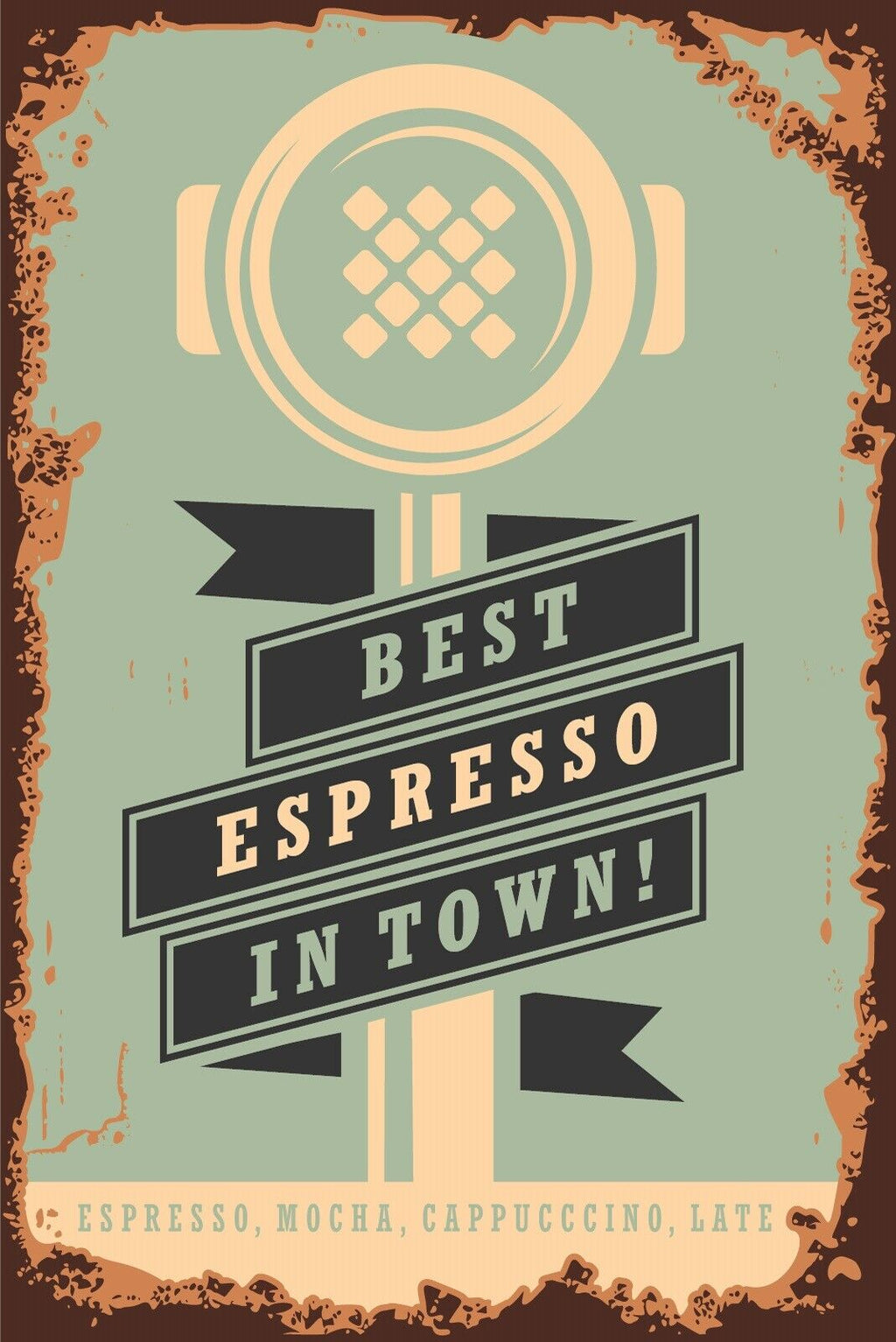 Nostalgie Schild Best Espresso Town Kaffee 12x18 / 20x30 / 30x40 Blech od. Holz