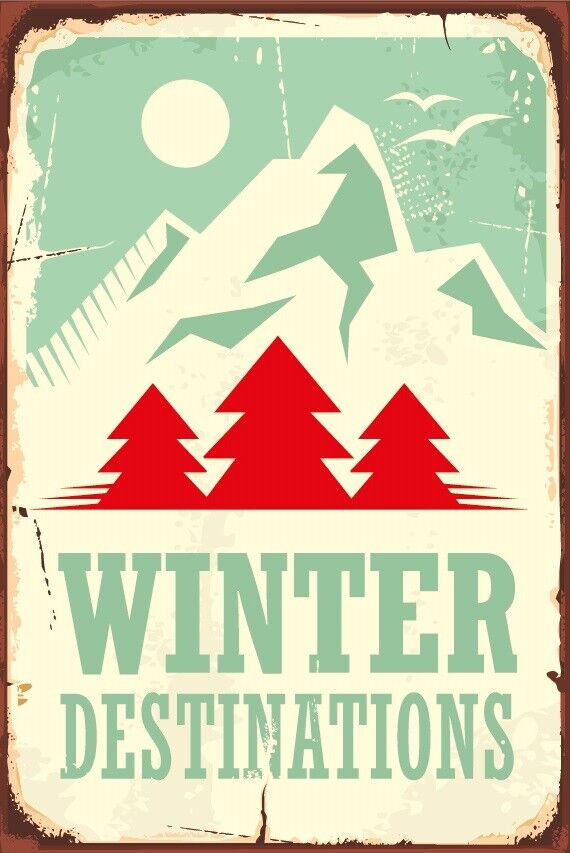 Nostalgie Schild Winter Destinations Ski 12x18 / 20x30 / 30x40 Blech od. Holz