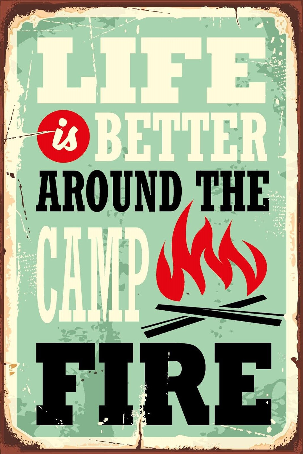 Nostalgie Schild Life Better Campfire Feuer 12x18 / 20x30 / 30x40 Blech od. Holz