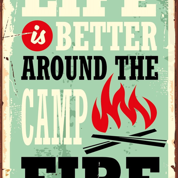 Nostalgie Schild Life Better Campfire Feuer 12x18 / 20x30 / 30x40 Blech od. Holz