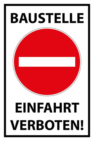 Schild Baustelle Einfahrt verboten! 12x18 / 20x30 / 30x40 Blech od. Holz