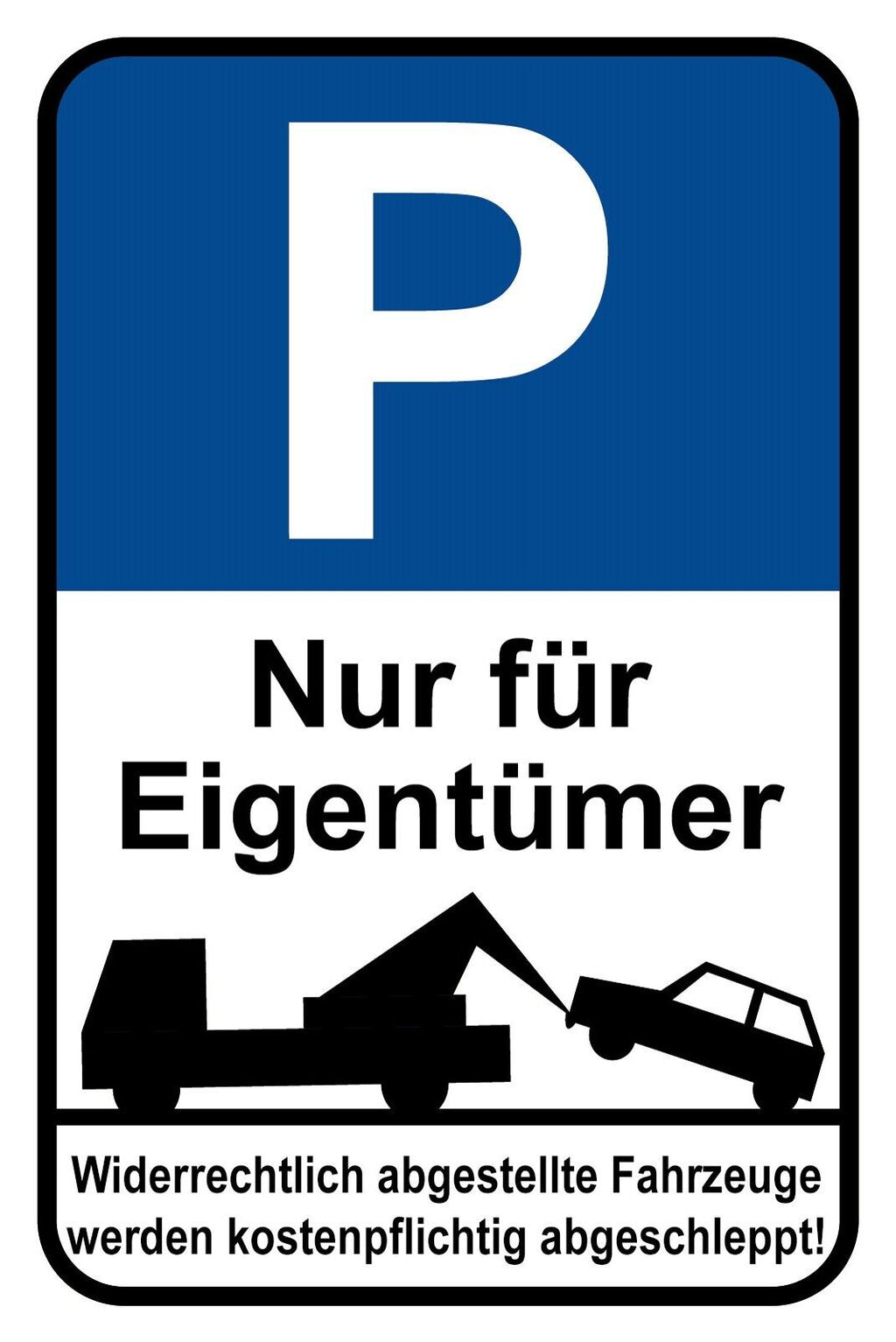 Schild Parkplatz Nur für Eigentümer Parken 12x18 / 20x30 / 30x40 Blech od. Holz