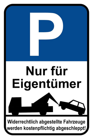 Schild Parkplatz Nur für Eigentümer Parken 12x18 / 20x30 / 30x40 Blech od. Holz