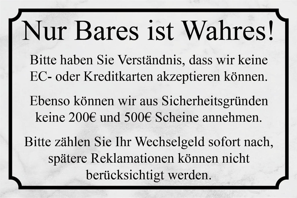 Schild Nur Bares ist Wahres Keine Karten 12x18 / 20x30 / 30x40 Blech od. Holz