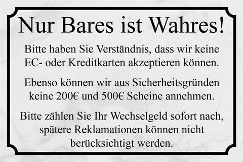 Schild Nur Bares ist Wahres Keine Karten 12x18 / 20x30 / 30x40 Blech od. Holz