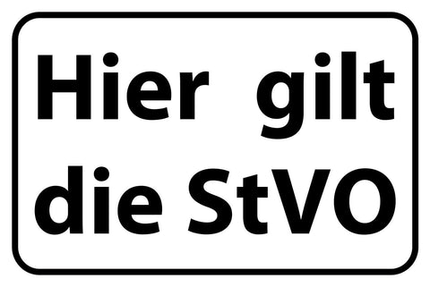 Schild Hier gilt die StVO 12x18 / 20x30 / 30x40 Blech od. Holz