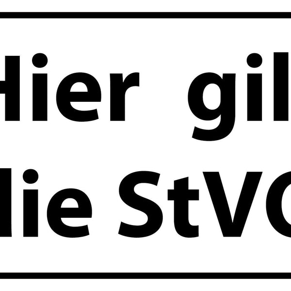 Schild Hier gilt die StVO 12x18 / 20x30 / 30x40 Blech od. Holz