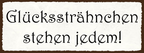 Schild Glückssträhnchen Stehen Jedem Glück Strähne Haare 27x10 Blech od.Holz