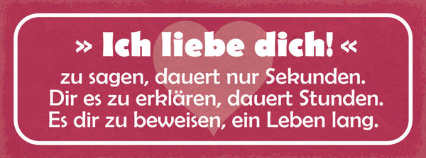 Schild Ich Liebe Dich Sagen Dauert Nur Sek Erklären Stunden Beweisen Leben Lang
