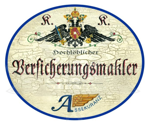 KuK Nostalgie Holzschild Hochlöblicher Versicherungsmarkler