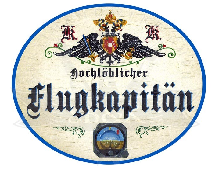 KuK Nostalgie Holzschild Hochlöblicher Flugkapitän