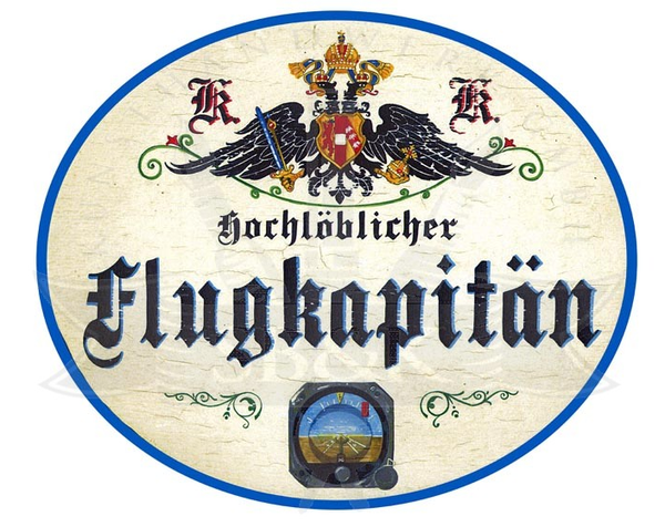 KuK Nostalgie Holzschild Hochlöblicher Flugkapitän