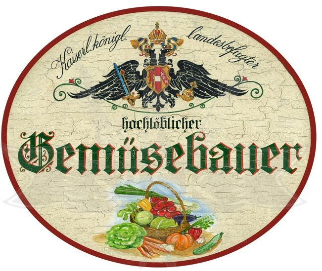 KuK Nostalgie Holzschild Hochlöblicher Gemüsebauer