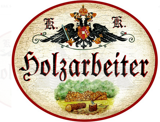 KuK Nostalgie Holzschild Holzarbeiter