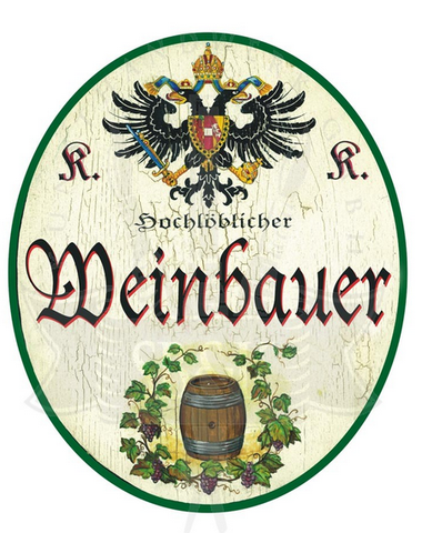 KuK Nostalgie Holzschild Hochlöblicher Weinbauer