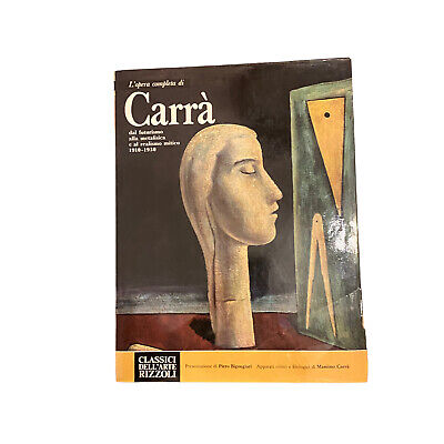 4905 L'OPERA COMPL. DI CARRÀ DAL FUTURISMO ALLA METAFISICA E AL REALISMO MITICO