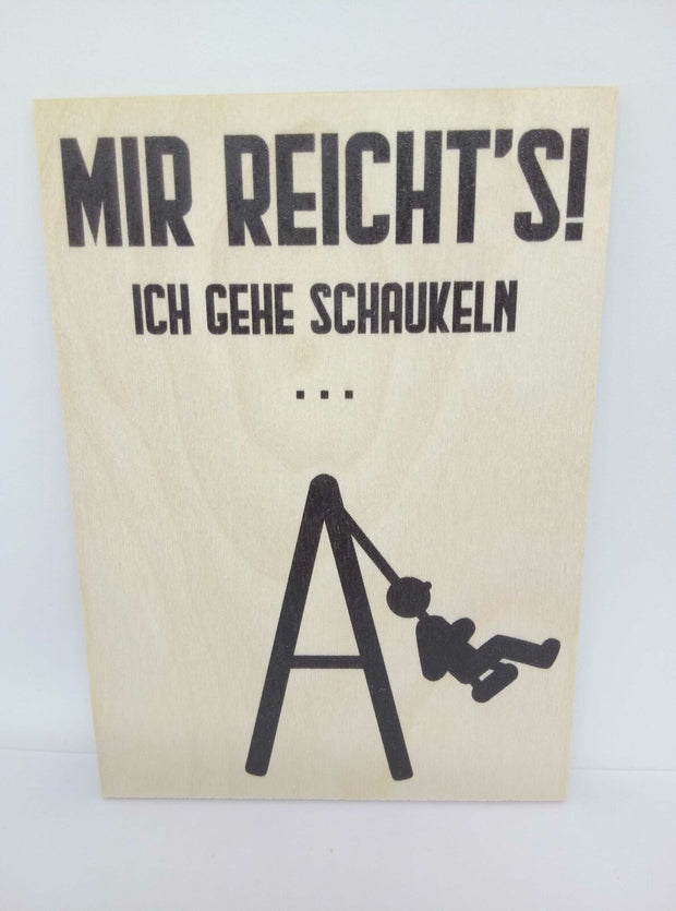 Holzpostkarte magnetisch "Mir reichts Ich gehe schaukeln" 14x10 Birkenholz 50294