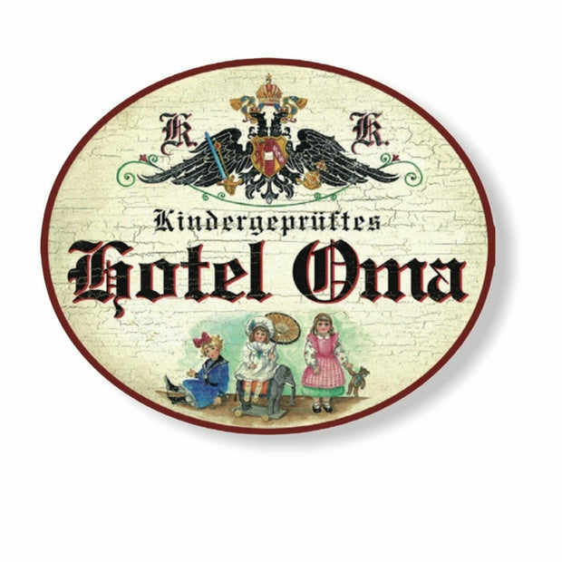KuK Nostalgie Holzschild  kindergeprüftes Hotel Oma