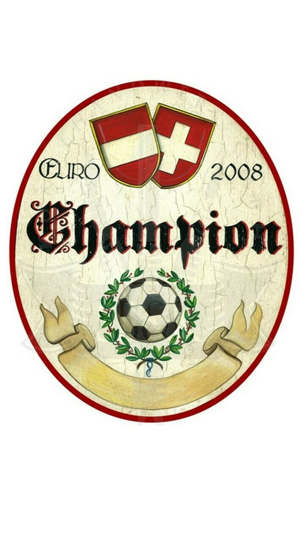 KuK Nostalgie Holzschild "Euro Champion 2008"