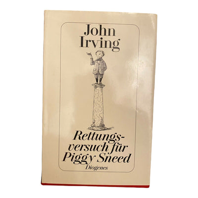 952 John Irving RETTUNGSVERSUCH FÜR PIGGY SNEED 6 Erzählungen und 1 Essay HC