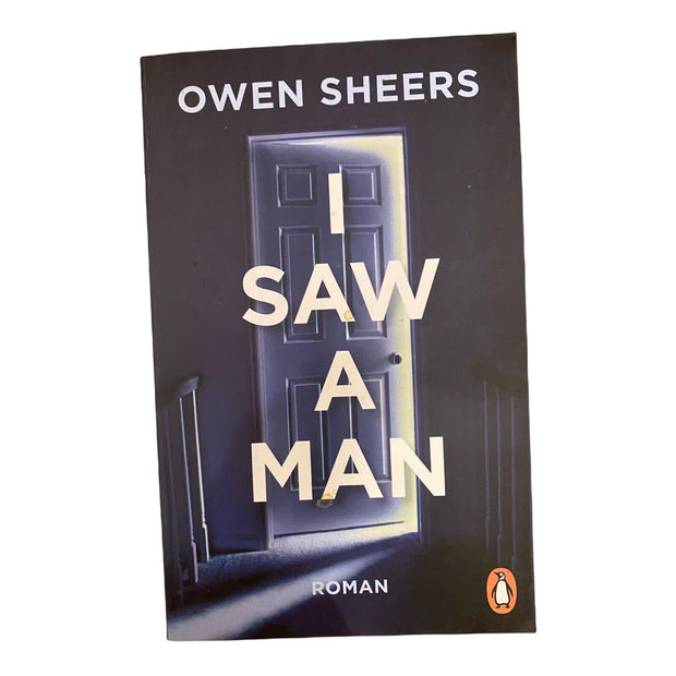 975 Owen Sheers I SAW A MAN Roman SCHICKSALSHAFTE MOMENTE SPANNEND