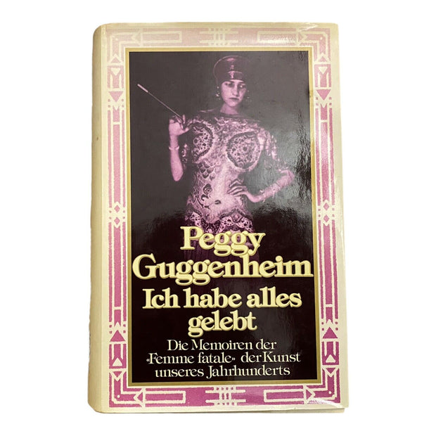 1049 Peggy Guggenheim ICH HABE ALLES GELEBT Die Memoiren der "Femme fatale"