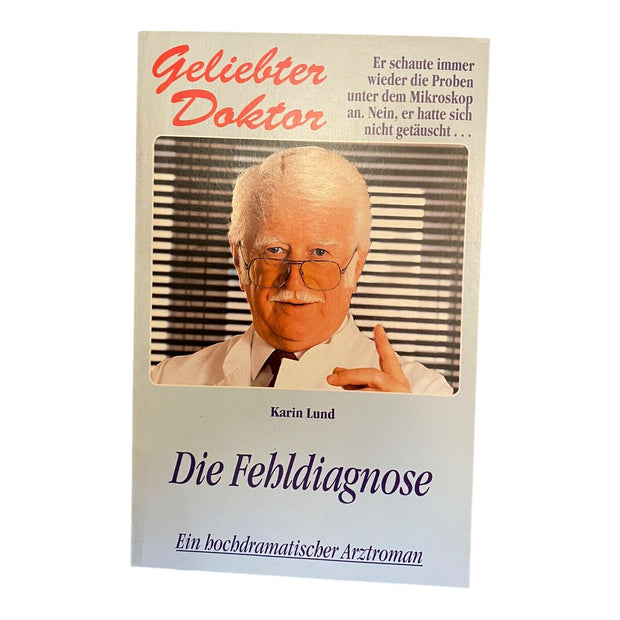 833 Karin Lund GELIEBTER DOKTOR - DIE FEHLDIAGNOSE hochdramatischer Arztroman
