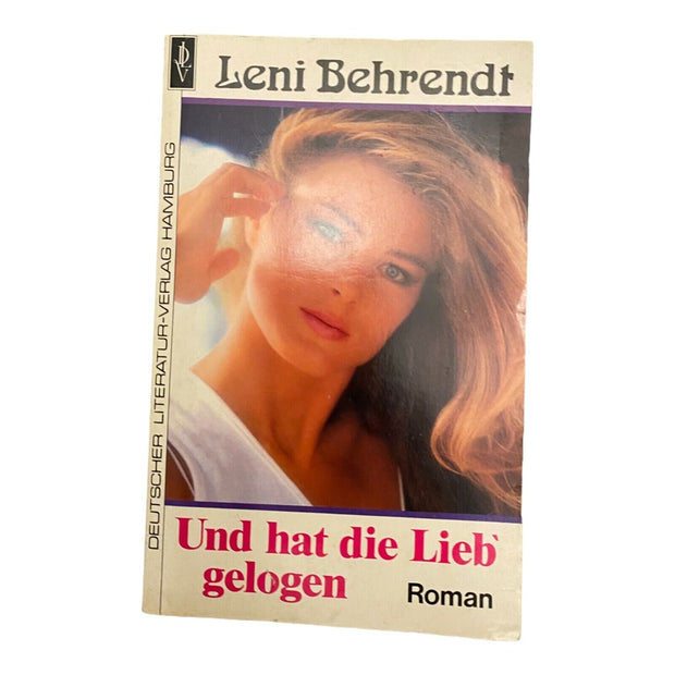 792 Leni Behrendt UND HAT DIE LIEB' GELOGEN Roman SEHR GUTER ZUSTAND!