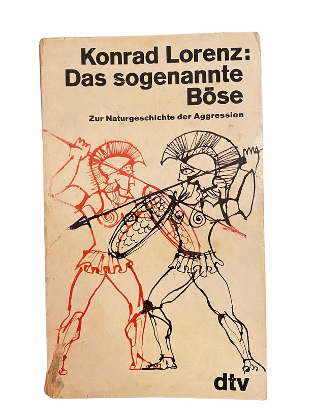 1857 Konrad Lorenz DAS SOGENANNTE BÖSE. ZUR NATURGESCHICHTE DER AGGRESSION