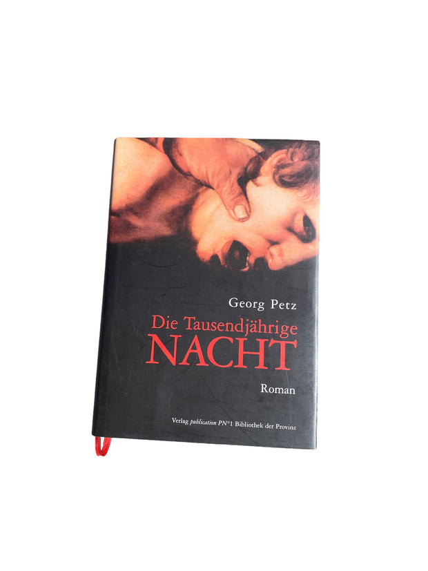 4657 Georg Petz DIE TAUSENDJÄHRIGE NACHT Roman HC. Verlag Bibliothek der Provin