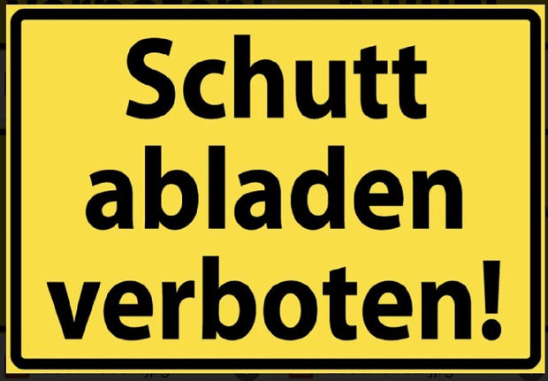 Schild Schutt abladen verboten 12x18/20x30/30x40 Blech od.Holz