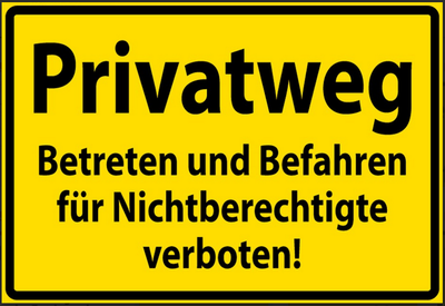 Privatweg Betreten u. Befahren verboten 12x18/ 20x30 /30 x 40 Blech od.Holz