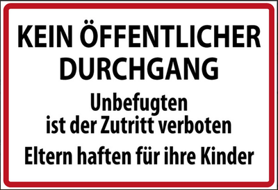 Verbote Kein öffentlicher Durchgang 12x18/ 20x30 /30 x 40 Blech od.Holz