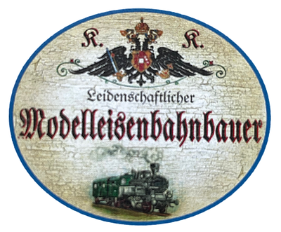 KuK Nostalgie Holzschild "Leidenschaftlicher Modelleisenbahnbauer" Dampflock