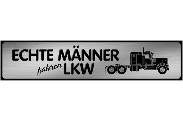 Schild Echte Männer fahren LKW Lastwagen Truck Fernfahrer 46 x 10 Blech od. Holz