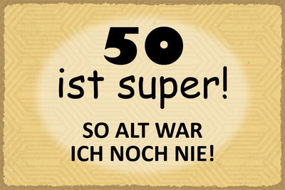 Nostalgie Schild 50 Super Alter Geburtstag 12x18 / 20x30 / 30x40 Blech od. Holz