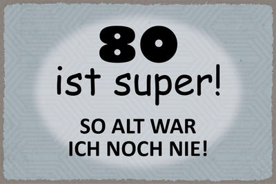 Nostalgie Schild 80 Super Alter Geburtstag 12x18 / 20x30 / 30x40 Blech od. Holz