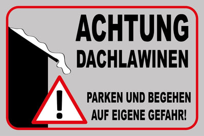 Schild Achtung Dachlawine Parken Gefahr 12x18 / 20x30 / 30x40 Blech od. Holz