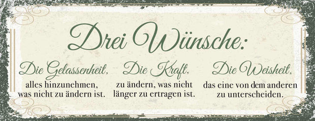 Schild 3 Wünsche Gelassenheit Kraft Weisheit Ändern Ertragen 27x10 Blech od.Holz