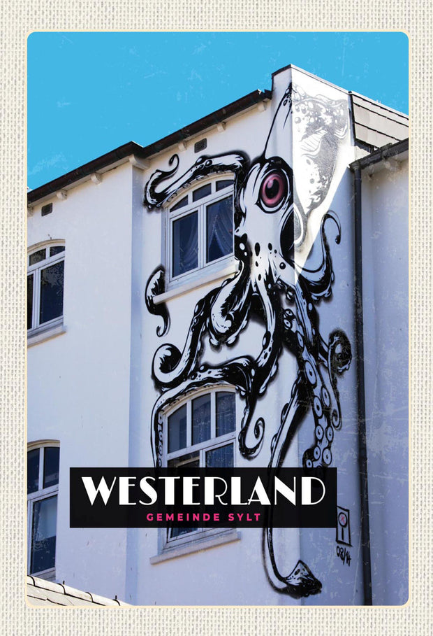 Schild Spruch Westerland Gemeinde Sylt Haus Graffiti Tintenfisch JW