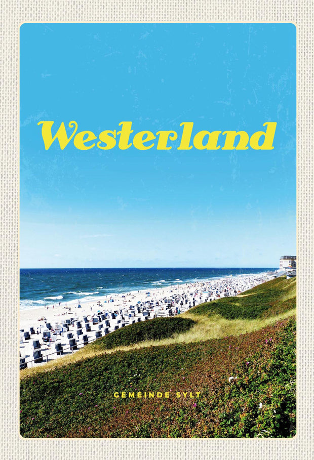 Schild Spruch Westerland Gemeinde Sylt Deutschland Strand Meer Strandkörbe JW