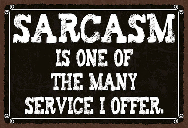 Schild Spruch Sarcasm Service i offer Sarkasmus Service das ich anbiete JW